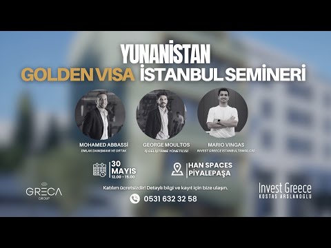 İstanbul’da Yunanistan Golden Visa Semineri | Avrupa’da Oturum İzni ve Yatırım Fırsatları