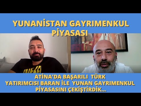 Atina'da genç ama bir o kadar başarılı, Baran Ercan ile Yunanistan Gayrimenkul Piyasası