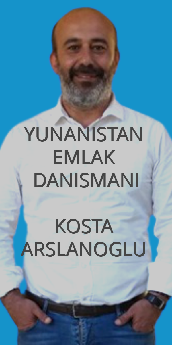 yunanistan emlak danışmanı Kosta Arslanoğlu