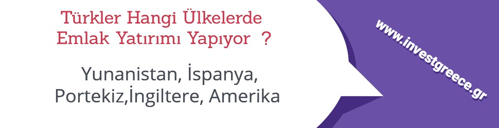 Türkler Hangi Ülkelerden Emlak Satın Alıyor ? Yunanistan İspanya Portekiz İngiltere Amerika 