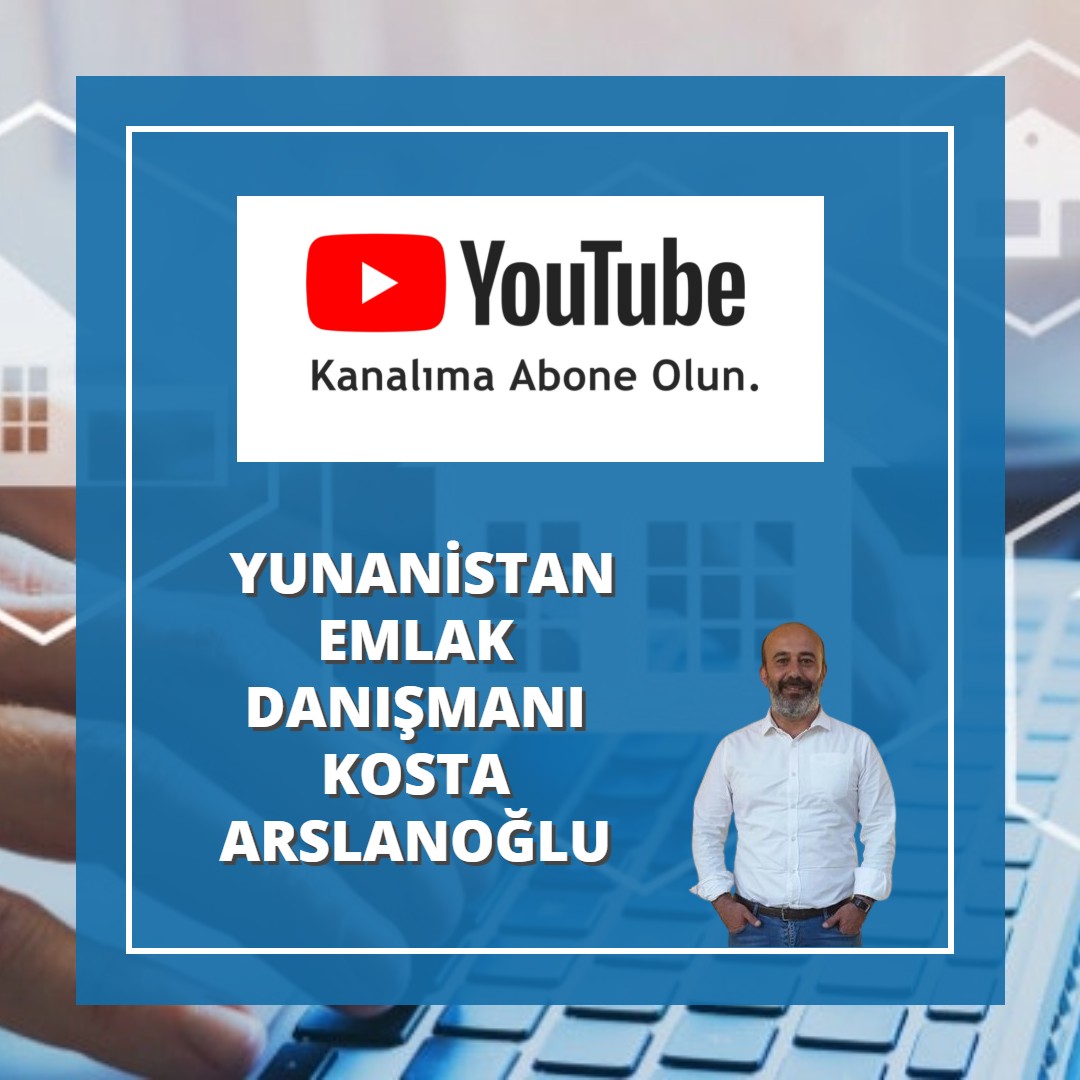 Yunanistan Emlak Danışmanı Kosta Arslanoğlu Youtube