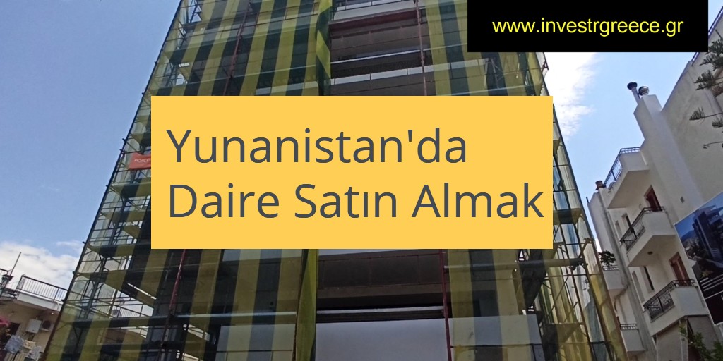 Yunanistanda Daire Satın Almak