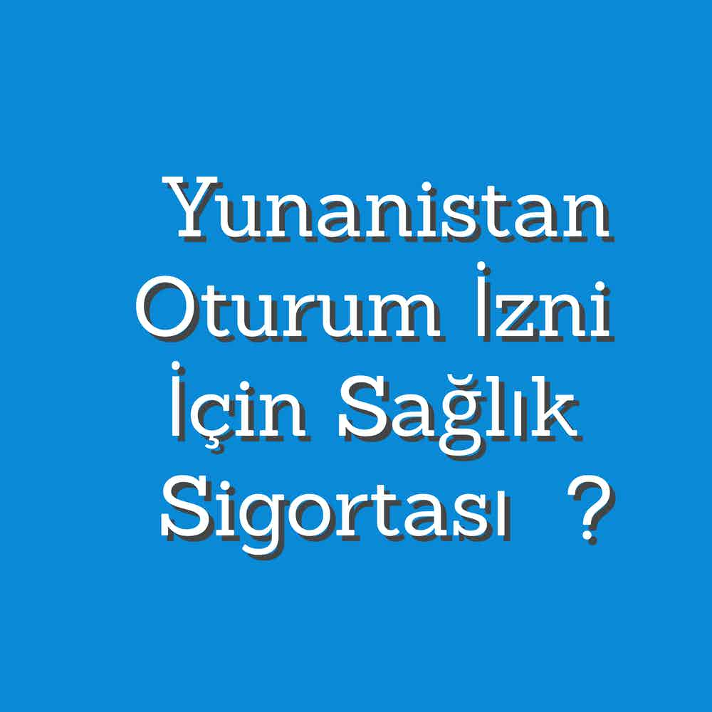 Yunanistan Oturum İzni Sigortası