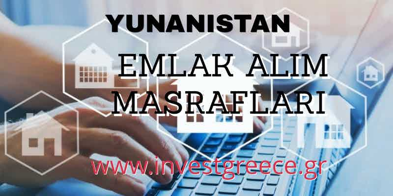 Yunanistan Emlak Alım Masrafları 