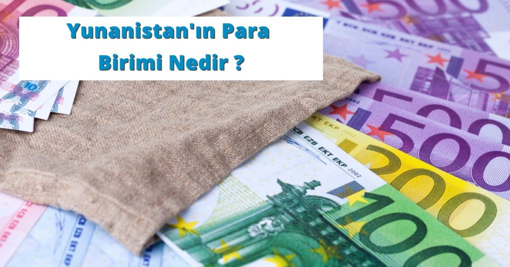 Yunanistan'ın Para Birimi Nedir ?