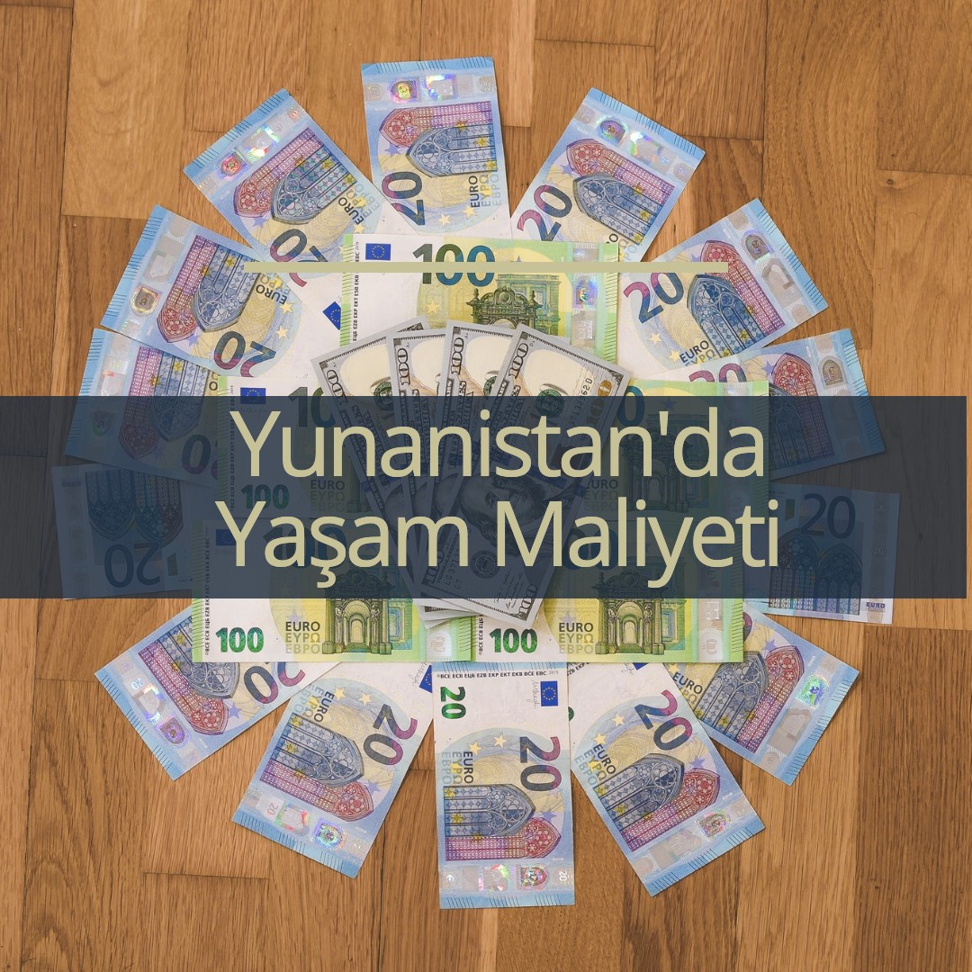 Yunanistanda Yaşamak Ne Kadar Para Gerekli