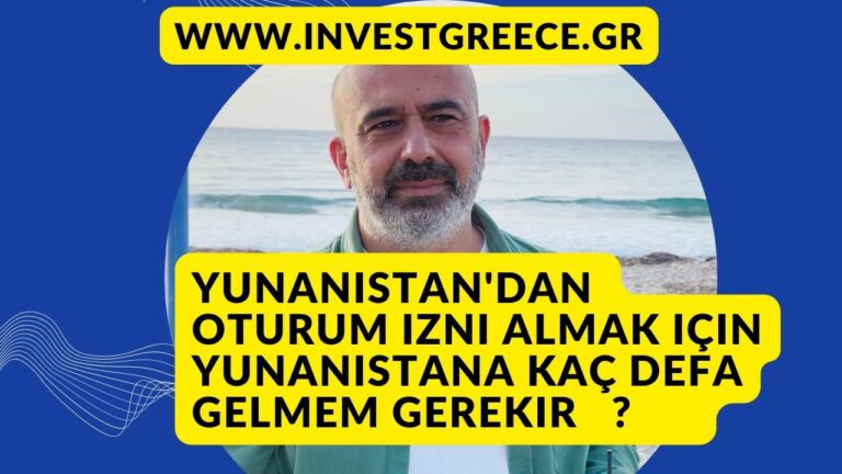 yunanistan oturum izni için yunanistana kaç defa gelmem gerekir